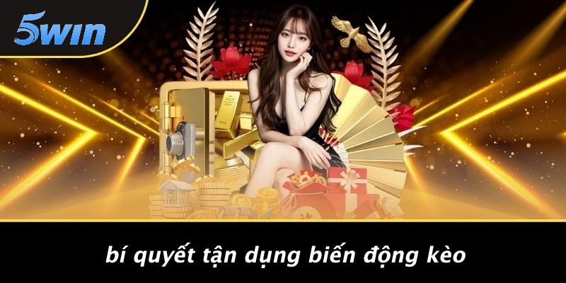 Biến động kèo