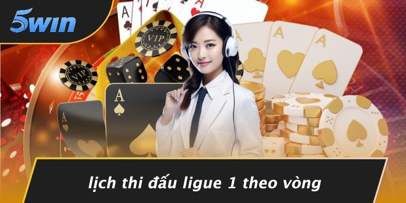 lịch thi đấu Ligue 1